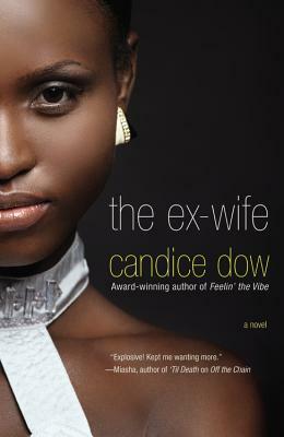 The Ex-Wife by Candice Dow