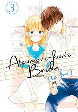 Atsumori-kun's Bride-to-Be, Vol. 3 by Taamo