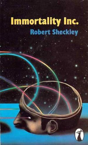 Immortality Inc by Robert Sheckley