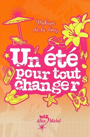 Un été pour tout changer by Melissa de la Cruz