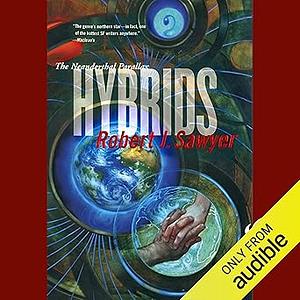 Hybrids by Robert J. Sawyer