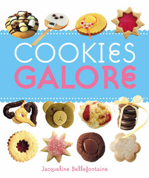 Cookies Galore by Jacqueline Bellefontaine