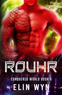 Rouhr: Science Fiction Adventure Romance by Elin Wyn