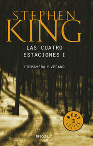 Las cuatro estaciones I:Primavera y verano by Ángela Pérez, Stephen King, J.M. Álvarez Flores