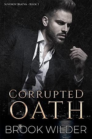 Corrupted Oath by Brook Wilder