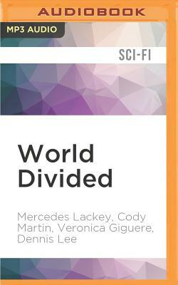 World Divided by Dennis Lee, Mercedes Lackey, Cody Martin