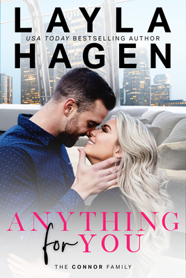 Anything for You by Layla Hagen