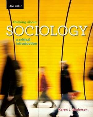 Thinking about Sociology: A Critical Introduction by Karen L. Anderson