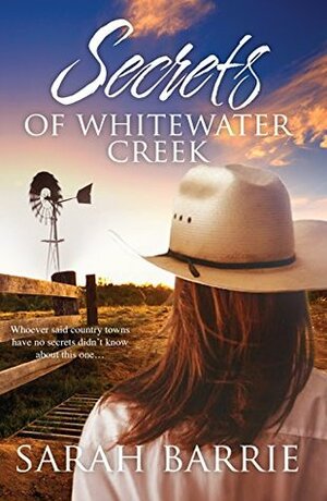 Secrets Of Whitewater Creek by Sarah Barrie