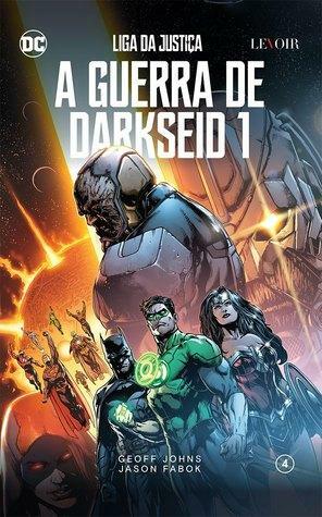Liga da Justiça: A Guerra de Darkseid 1 by Geoff Johns