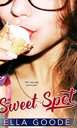 Sweet Spot by Ella Goode