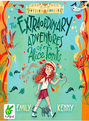 The Extraordinary Adventures of Alice Tonks by Emily Kenny