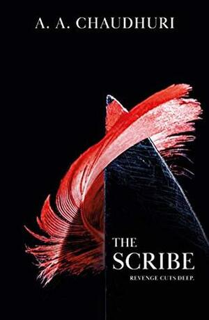 The Scribe by A.A. Chaudhuri