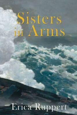 Sisters in Arms by Erica Ruppert