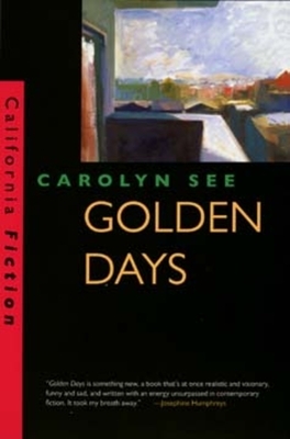 Golden Days by Carolyn See