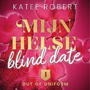 Mijn helse blind date by Katee Robert