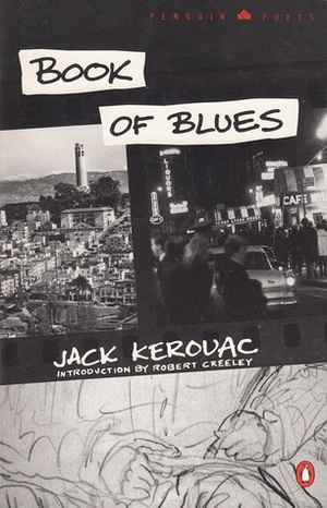 Book of Blues by Jack Kerouac, Robert Creeley