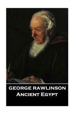 George Rawlinson - Ancient Egypt by George Rawlinson
