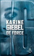 De Force by Karine Giebel