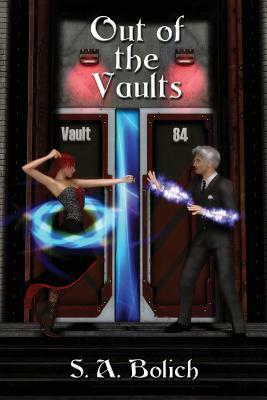 Out of the Vaults by S. a. Bolich
