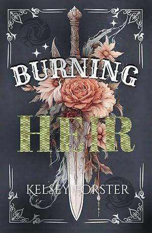 Burning Heir  by Kelsey Forster