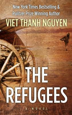 The Refugees by Viet Thanh Nguyen