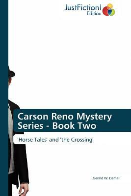 Carson Reno Mystery Series - Book Two by Gerald W. Darnell, Darnell Gerald W.