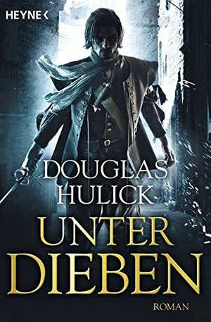 Unter Dieben by Douglas Hulick
