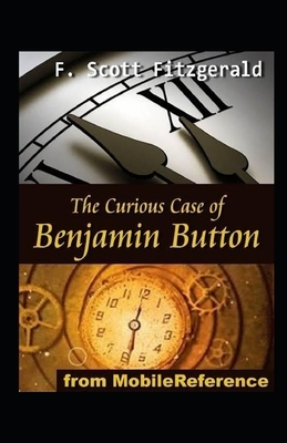 The Curious Case of Benjamin Button Illustrated by F. Scott Fitzgerald