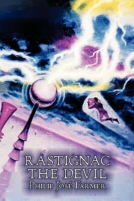 Rastignac the Devil by Philip Jose Farmer, Science, Fantasy, Adventure by Philip José Farmer