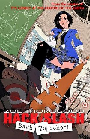 Hack/Slash: Back To School #1 by Zoe Thorogood