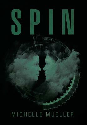 Spin by Michelle Mueller