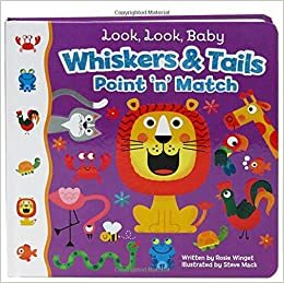 Look, Look, Baby Whiskers & Tails Point 'n' Match by Rosie Winget