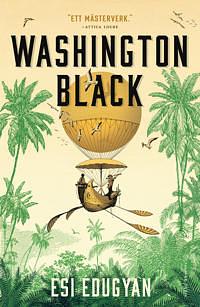 Washington Black by Esi Edugyan