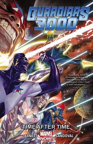 Guardians 3000 Vol. 1: Time After Time by Dan Abnett