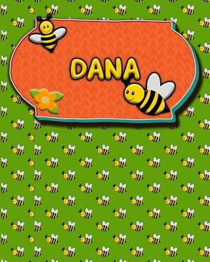 Handwriting Practice 120 Page Honey Bee Book Dana: Primary Grades Handwriting Book K-2 by Buzz Schultz