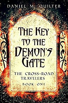The Key to the Demon's Gate by Daniel M. Quilter