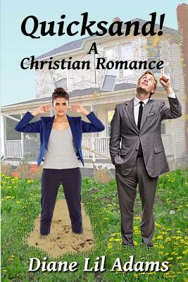 Quicksand!: A Christian Romance by Diane Lil Adams