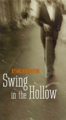 Swing in the Hollow by Ryan Knighton