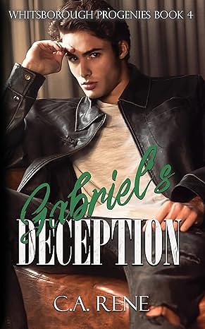 Gabriel's Deception by C.A. Rene