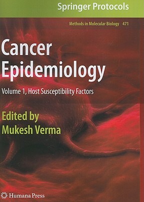 Cancer Epidemiology: Volume 1, Host Susceptibility Factors by 