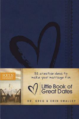 Little Book of Great Dates by Erin Smalley, Greg Smalley