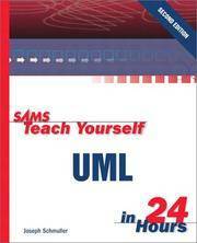 Sams Teach Yourself UML in 24 Hours by Joseph Schmuller