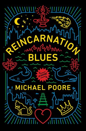 Reincarnation Blues by Michael Poore