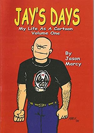 Jay's Days Book One by Marcy Jason, Jason Marcy