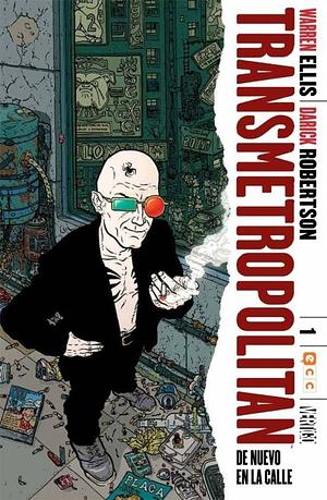 Transmetropolitan, Vol. 1: De nuevo en la calle by Warren Ellis