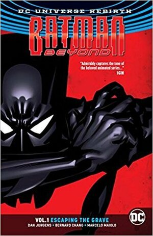 Batman Beyond, Vol. 1: Escaping the Grave  by Dan Jurgens, Travis Lanham, Marcelo Maiolo, Bernard Chang