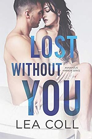 Lost Without You by Lea Coll