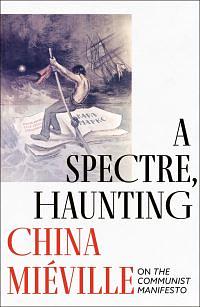 A Spectre Haunting Europe (The Landmark Library) by China Miéville