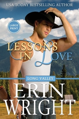 Lessons in Love: A Long Valley Romance Novel by Erin Wright